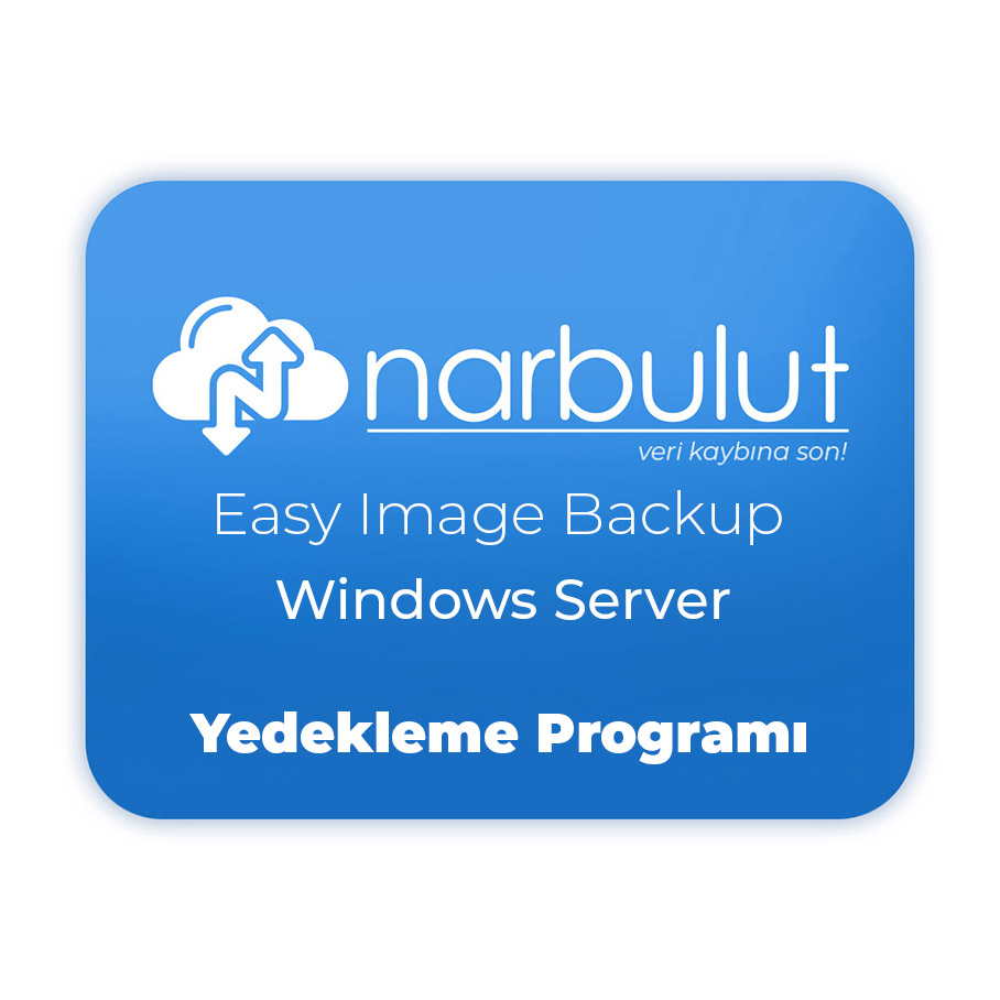 NARBULUT Easy Image Backup for Windows Server Kalıcı Yedekleme Prog.